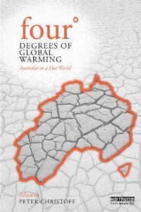 Four degrees of global warming: Australia in a hot world